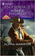 Alpha Warrior (Harlequin Intrigue #1225)