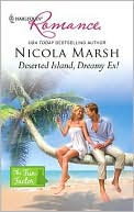 Deserted Island, Dreamy Ex! (Harlequin Romance #4194)