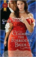 Claiming the Forbidden Bride (Harlequin Historical #1008)