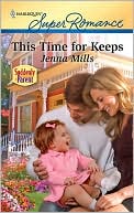 This Time for Keeps (Harlequin Super Romance #1659)