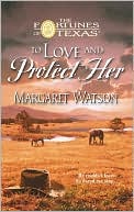 To Love and Protect Her (Fortunes of Texas Series)