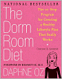 The Dorm Room Diet: The 10-Step Program for Creating a Healthy Lifestyle Plan That Really Works