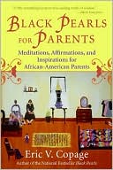 Black Pearls for Parents: Meditations, Affirmations, and Inspirations for African-American Parents