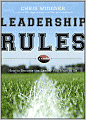 Leadership Rules: How to Become the Leader You Want to Be