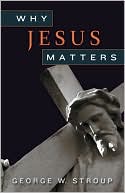 Why Jesus Matters