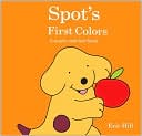 Spot's First Colors: A touch-and-feel book