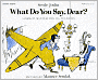 What Do You Say, Dear? (Turtleback School & Library Binding Edition)