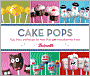 Cake Pops: Tips, Tricks, and Recipes for More Than 40 Irresistible Mini Treats