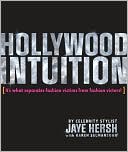 Hollywood Intuition: It's What Separates Fashion Victims from Fashion Victors