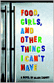 Food, Girls, and Other Things I Can't Have