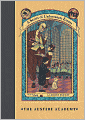 The Austere Academy: Book the Fifth (A Series of Unfortunate Events)