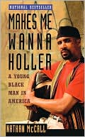 Makes Me Wanna Holler (Turtleback School & Library Binding Edition)