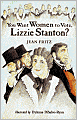 You Want Women To Vote, Lizzie Stanton? (Turtleback School & Library Binding Edition)