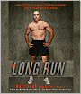The Long Run: One Man's Attempt to Regain His Athletic Career-and His Life-by Running the New York City Marathon