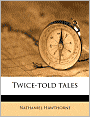 Twice-told tales