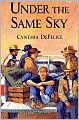 Under the Same Sky (Turtleback School & Library Binding Edition)