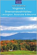Virginia's Shenandoah Valley: Lexington, Roanoke, Front Royal, Winchester