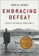 Embracing Defeat: Japan in the Wake of World War II