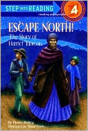 Escape North! The Story Of Harriet Tubman (Turtleback School & Library Binding Edition)