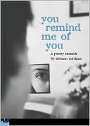 You Remind Me Of You: A Poetry Memoir (Turtleback School & Library Binding Edition)