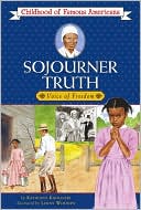 Sojourner Truth: Voice Of Freedom (Turtleback School & Library Binding Edition)