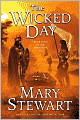 The Wicked Day (Arthurian Saga Series #4)