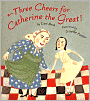 Three Cheers For Catherine The Great (Turtleback School & Library Binding Edition)