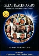 Great Peacemakers: True Stories from Around the World