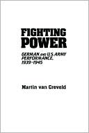 Fighting Power: German and U. S. Army Performance, 1939-1945