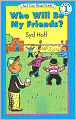 Who Will Be My Friends? (Turtleback School & Library Binding Edition)