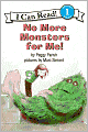 No More Monsters For Me! (Turtleback School & Library Binding Edition)