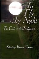 To Fly by Night: An Anthology of Hedgewitchery