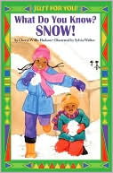 What Do You Know? Snow! (Turtleback School & Library Binding Edition)