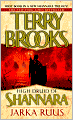 Jarka Ruus (High Druid of Shannara Series #1) (Turtleback School & Library Binding Edition)