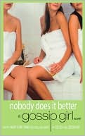 Nobody Does It Better (Gossip Girl Series #7) (Turtleback School & Library Binding Edition)