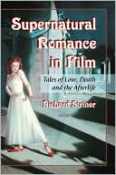 Supernatural Romance in Film by Richard Striner: Book Cover