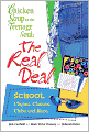 Chicken Soup for the Teenage Soul: The Real Deal: School: Cliques, Classes, Clubs and More