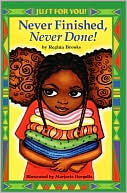 Never Finished, Never Done (Turtleback School & Library Binding Edition)