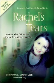 Rachel's Tears: 10Th Anniversary Edition: The Spiritual Journey of Columbine Martyr Rachel Scott by Beth Nimmo: NOOK Book Cover