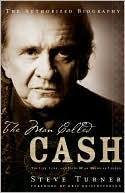 The Man Called Cash: The Life, Love, and Faith of an American Legend