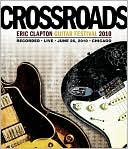 Eric Clapton - Crossroads Guitar Festival 2010