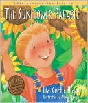 The Sunflower Parable: Special 10th Anniversary Edition