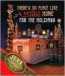There's No Place like -a Mobile- Home for the Holidays: A Redneck Christmas