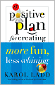 A Positive Plan for Creating More Fun, Less Whining