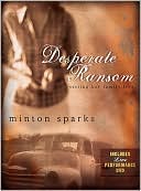 Desperate Ransom: Setting Her Family Free