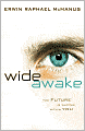 Wide Awake: The Future Is Waiting Within You