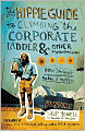 The Hippie Guide to Climbing the Corporate Ladder and Other Mountains: How Jansport Makes It Happen