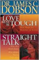 Dobson 2-in-1: Love Must Be Tough/Straight Talk