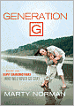 Generation G: Advice for Savvy Grandmothers Who Will Never Go Gray