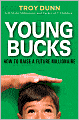 Young Bucks: How to Raise a Future Millionaire